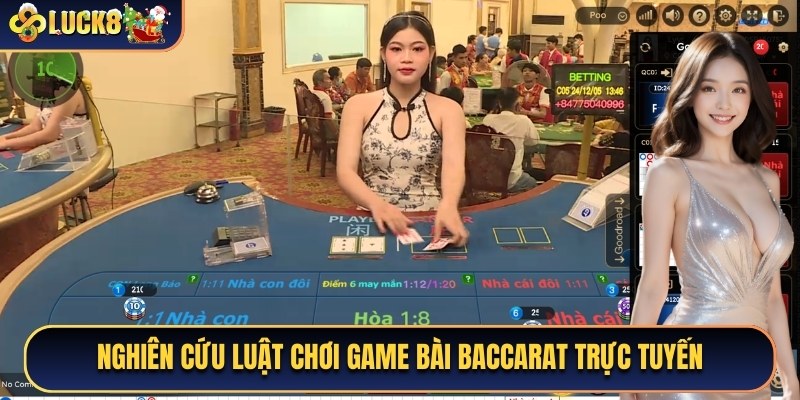 Nghiên cứu luật chơi game bài Baccarat trực tuyến 